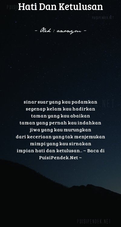 Hati dan Ketulusan Oleh anonym Dan Contoh Puisi Patah Hati 